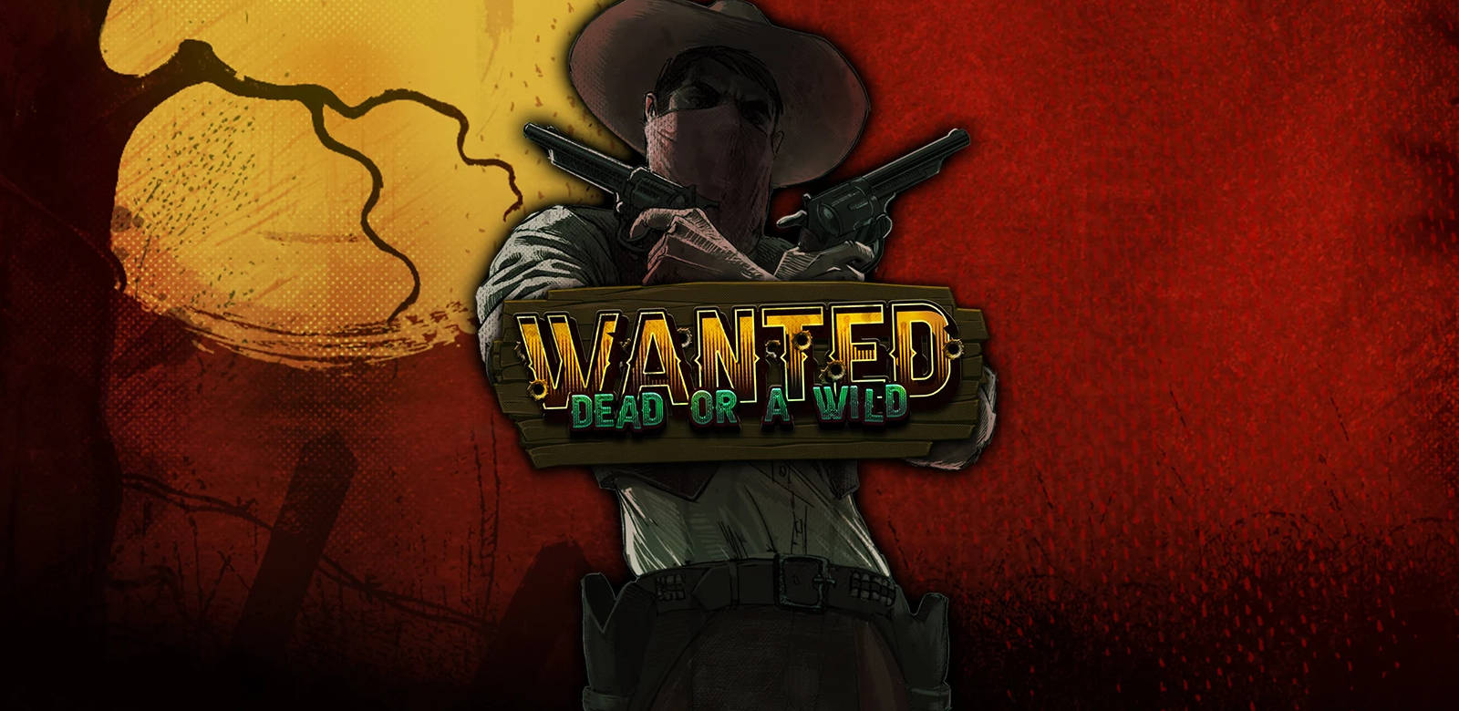 Wanted Dead or a Wild